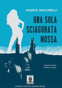una sola sciagurata mossa